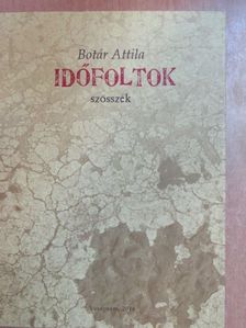 Botár Attila - Időfoltok [antikvár]