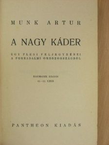 Munk Artur - A nagy káder [antikvár]