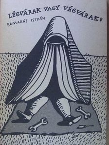 Kamarás István - Légvárak vagy végvárak? [antikvár]