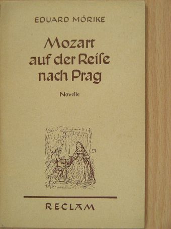 Eduard Mörike - Mozart auf der Reise nach Prag [antikvár]