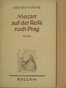 Eduard Mörike - Mozart auf der Reise nach Prag [antikvár]