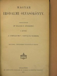 Dr. Badics Ferenc - Magyar irodalmi olvasókönyv I. [antikvár]