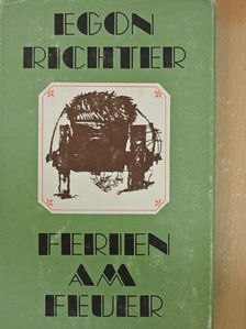 Egon Richter - Ferien am Feuer [antikvár]