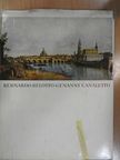 Gertraude Lippold - Bernardo Belotto genannt Canaletto [antikvár]