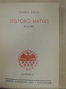 Tamási Áron - Jégtörő Mátyás [antikvár]