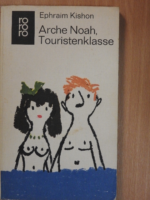 Ephraim Kishon - Arche Noah, Touristenklasse [antikvár]