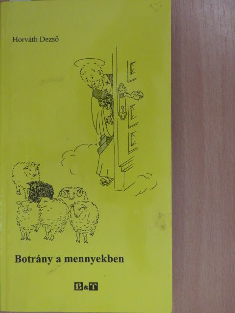 Horváth Dezső - Botrány a mennyekben (dedikált példány) [antikvár]