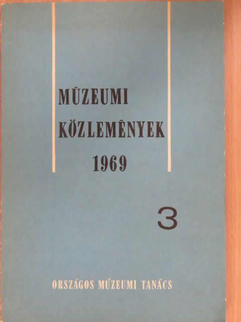 Bartha Antal - Múzeumi közlemények 1969/3 (dedikált példány) [antikvár]