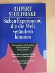 Rupert Sheldrake - Sieben Experimente, die die Welt verändern könnten [antikvár]