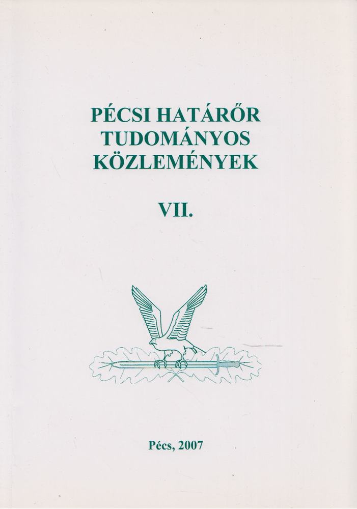 Hautzinger Zoltán - Pécsi határőr tudományos közlemények VII. [antikvár]