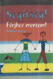 Bridget Jennys - Segítség! Férjhez mentem! [antikvár]