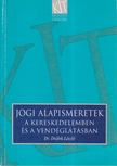 Drábik László Dr. - Jogi alapismeretek a kereskedelemben és a vendéglátásban [antikvár]