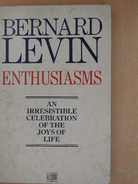 Bernard Levin - Enthusiasms [antikvár]