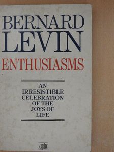 Bernard Levin - Enthusiasms [antikvár]