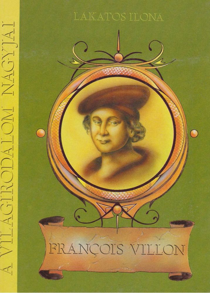 Lakatos Ilona dr. - Francois Villon [antikvár]
