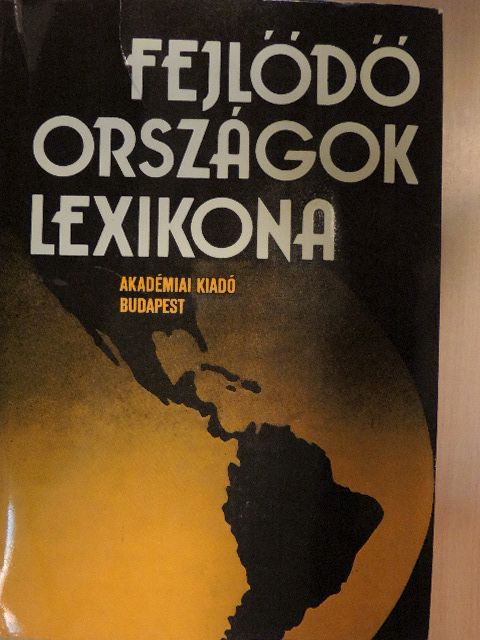 Ács Tibor - Fejlődő országok lexikona [antikvár]