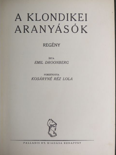 Emil Droonberg - A klondikei aranyásók [antikvár]