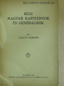 Takáts Sándor - Régi magyar kapitányok és generálisok [antikvár]