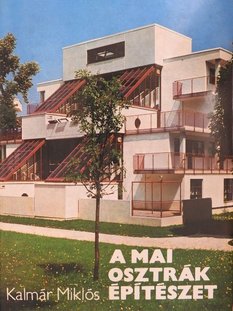 Kalmár Miklós - A mai osztrák építészet [antikvár]