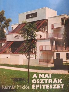Kalmár Miklós - A mai osztrák építészet [antikvár]