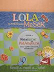 D. Tóth Kriszta - Repül a, repül a...Lola! [antikvár]