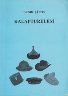 Dedik János - Kalaptürelem [antikvár]