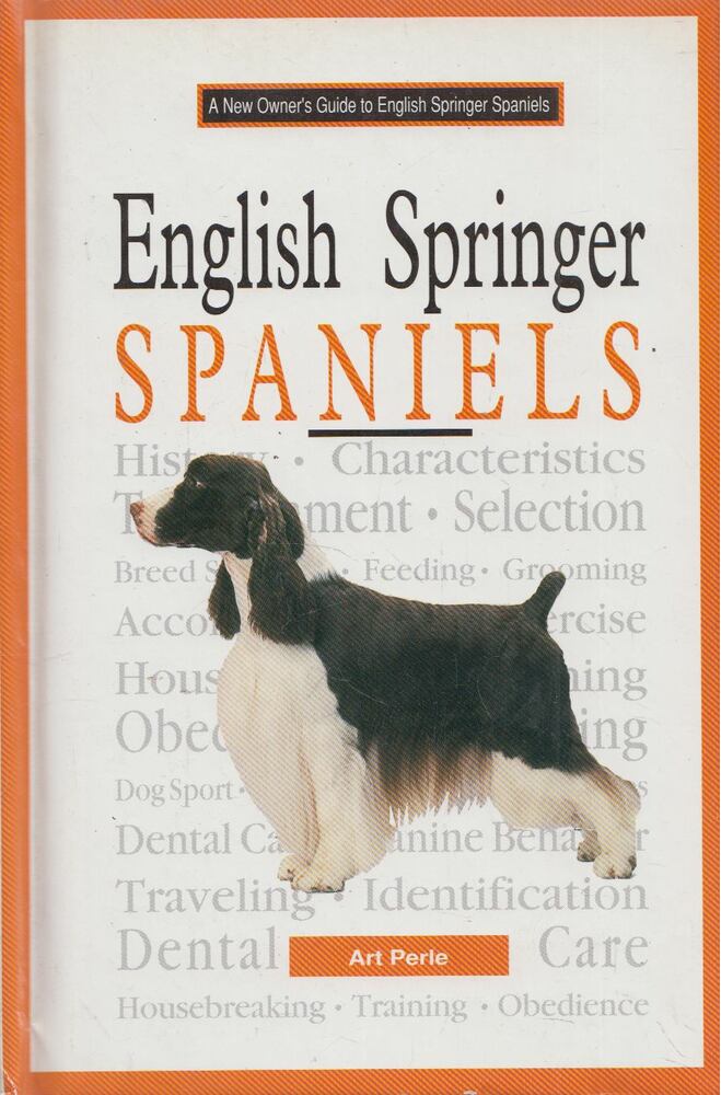 Art Perle - A New Owner's Guide to English Springer Spaniels [antikvár]