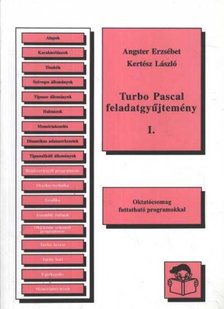 Angster Erzsébet, Kertész László - Turbo Pascal feladatgyűjtemény I. [antikvár]