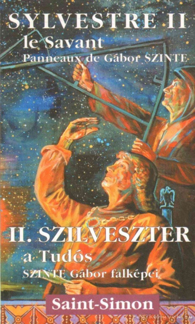 Szinte Gábor - II. Szilveszter a Tudós (dedikált) [antikvár]