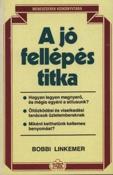 Linkemer, Bobbi - A jó fellépés titka [antikvár]