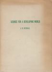 J. D. BERNAL - Science for a Developing World [antikvár]
