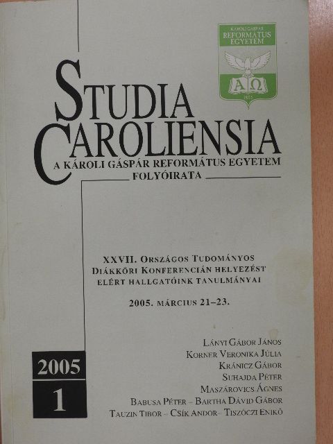 Korner Veronika Júlia - Studia Caroliensia 2005/1. [antikvár]