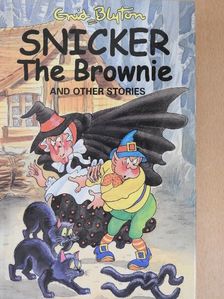 Enid Blyton - Snicker the Brownie [antikvár]