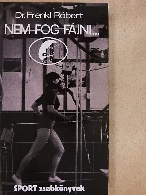Dr. Frenkl Róbert - Nem fog fájni... [antikvár]
