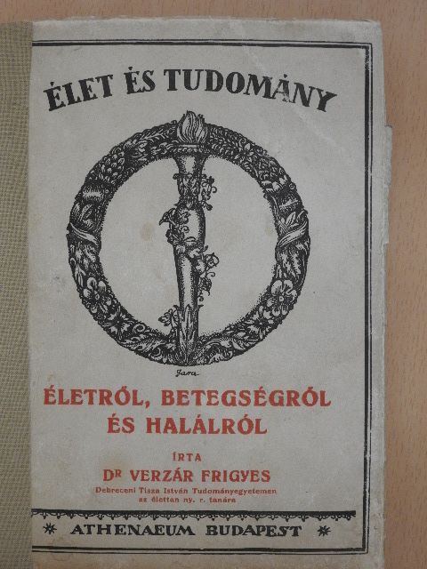 Dr. Verzár Frigyes - Életről, betegségről és halálról [antikvár]
