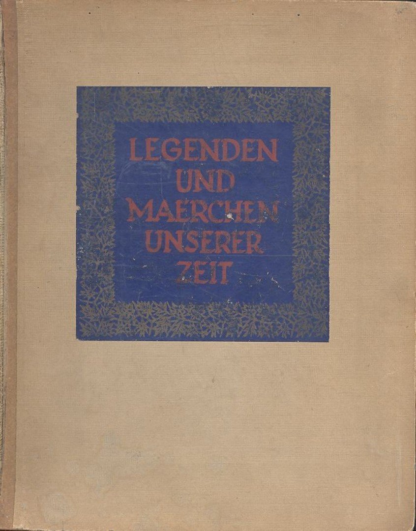 KLÄGER, EMIL - Legenden und Maerchen unserer Zeit [antikvár]