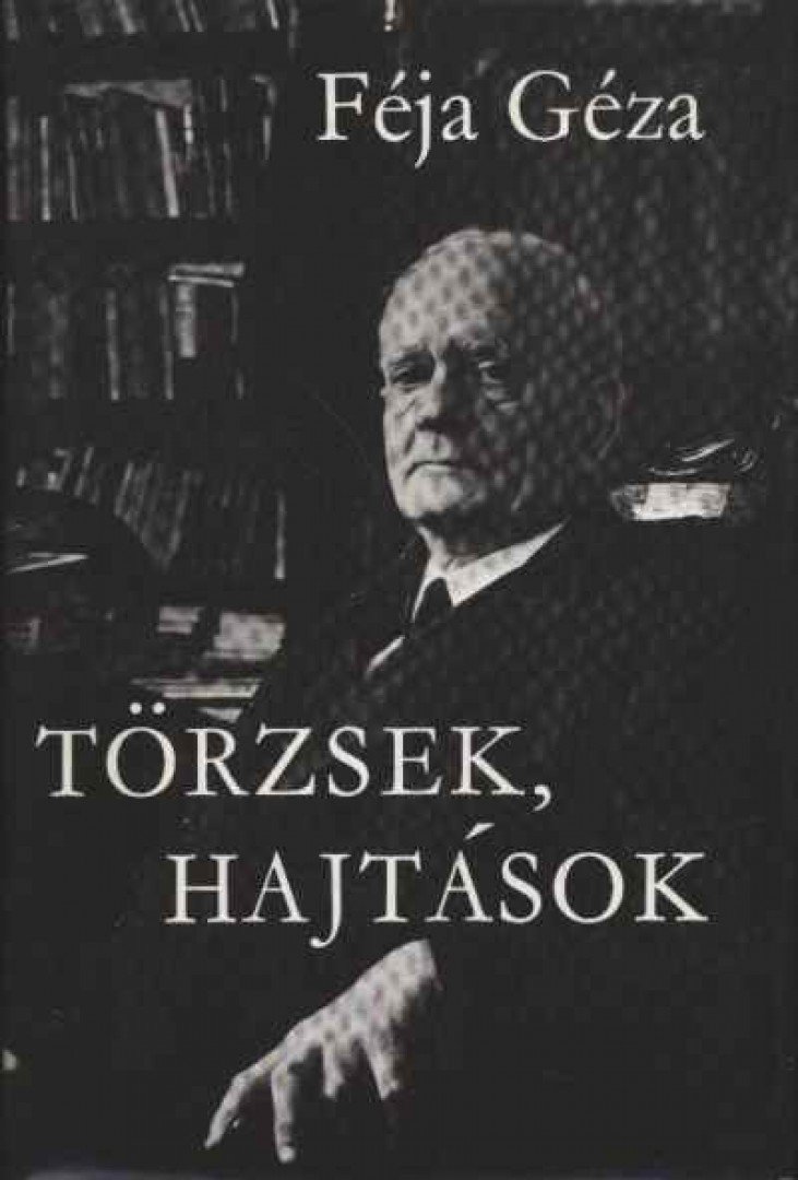 FÉJA GÉZA - Törzsek, hajtások [antikvár]