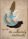 Van Loon, H. W. - Az emberiség története [antikvár]