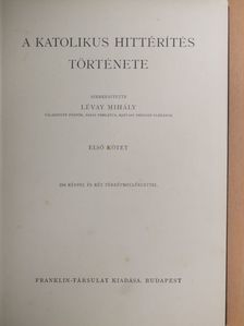A katolikus hittérítés története I. [antikvár]