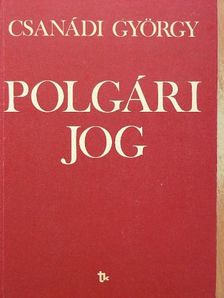 Csanádi György - Polgári jog [antikvár]