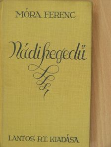 Móra Ferenc - Nádihegedű [antikvár]