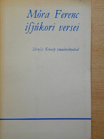 Mezősi Károly - Móra Ferenc ifjúkori versei [antikvár]
