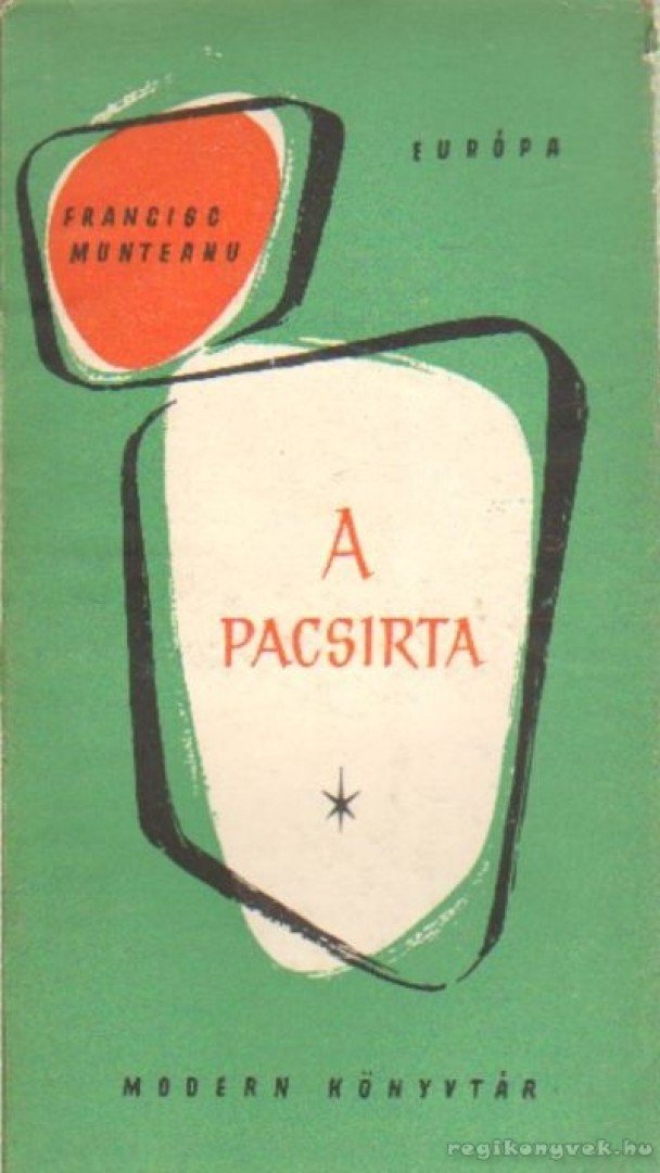 Francisc Munteanu - A pacsirta [antikvár]