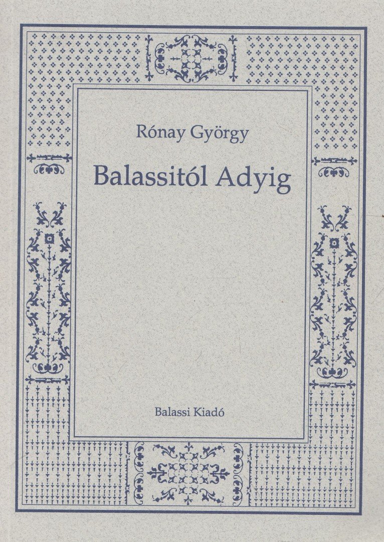 RÓNAY GYÖRGY - Balassitól Adyig [antikvár]