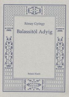 RÓNAY GYÖRGY - Balassitól Adyig [antikvár]