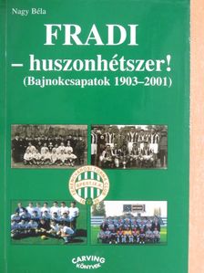 Nagy Béla - Fradi - huszonhétszer! [antikvár]