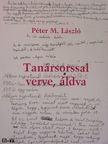 Péter M. László - Tanársorssal verve, áldva [antikvár]