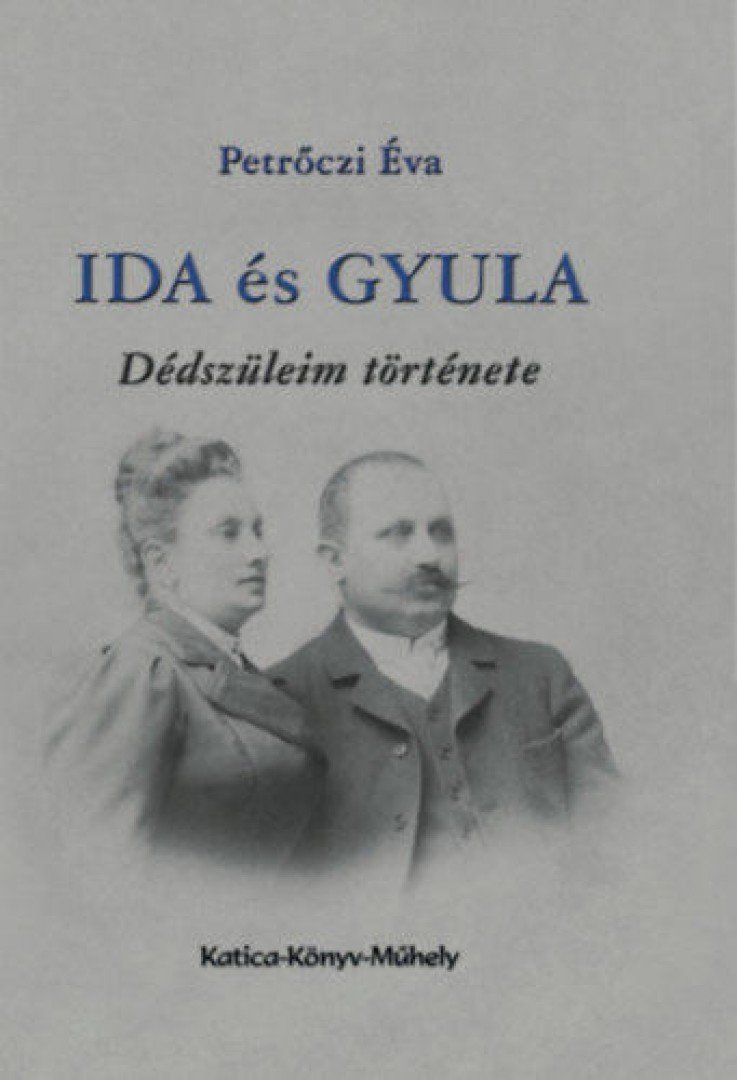 Petrőczi Éva - Ida és Gyula [antikvár]