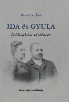 Petrőczi Éva - Ida és Gyula [antikvár]
