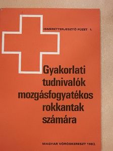 Dr. Chikán Csaba - Gyakorlati tudnivalók mozgásfogyatékos rokkantak számára [antikvár]